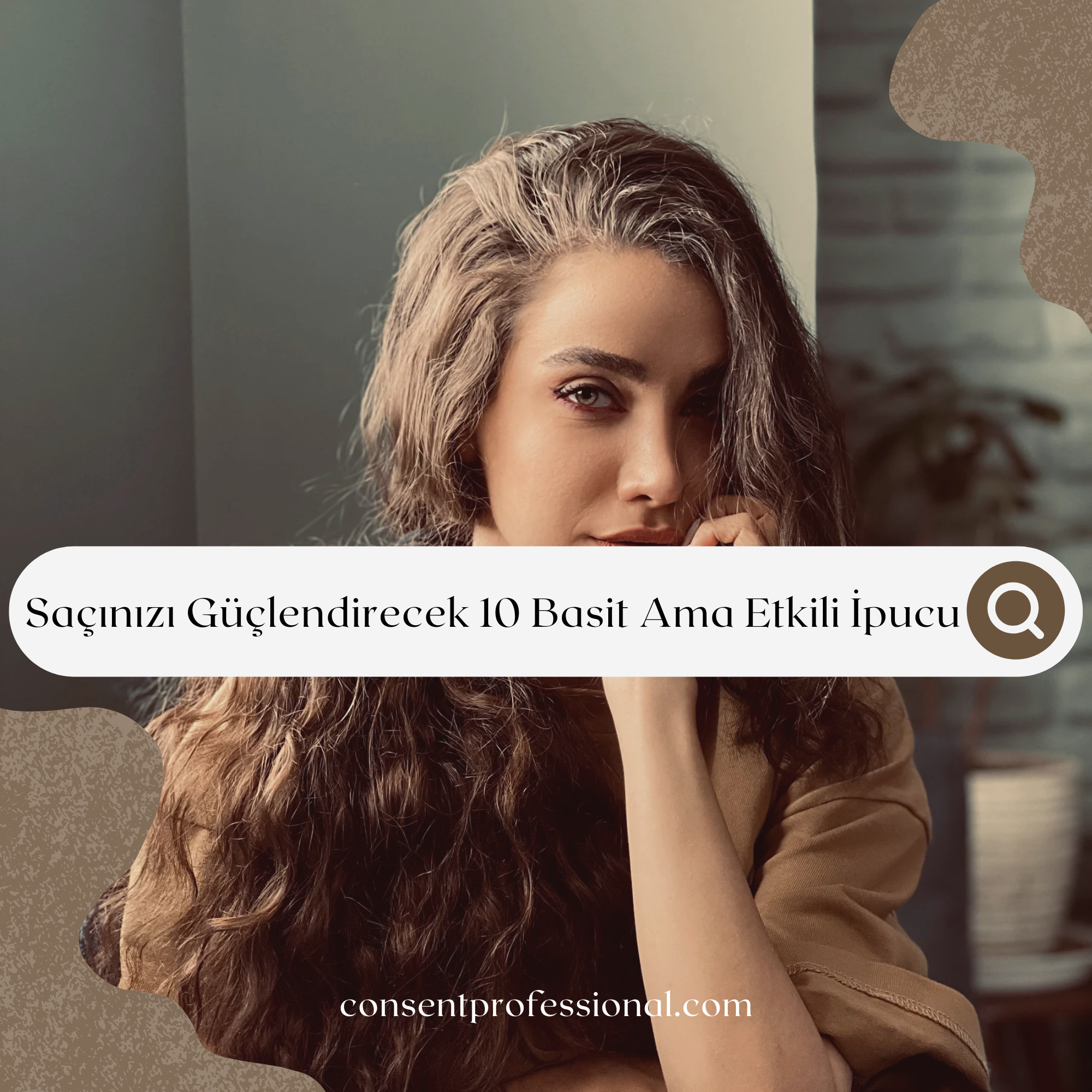 Saçınızı Güçlendirecek 10 Basit Ama Etkili İpucu